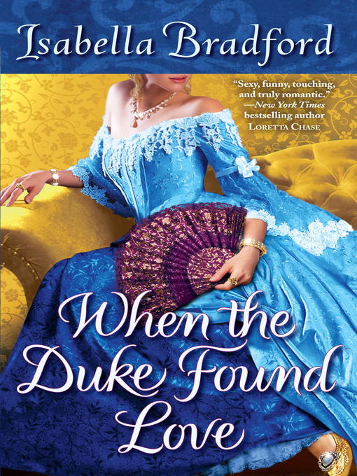 Title details for When the Duke Found Love by Isabella Bradford - Available